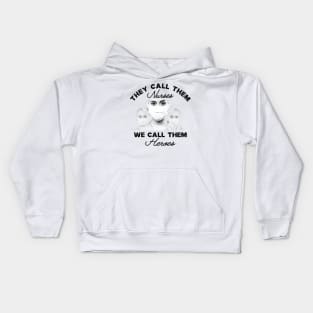 Covid-19 Nurse - They call them nurses we call them heroes Kids Hoodie